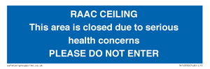 RAAC CEILING This area is closed due to serious health concerns PLEASE DO NOT ENTER